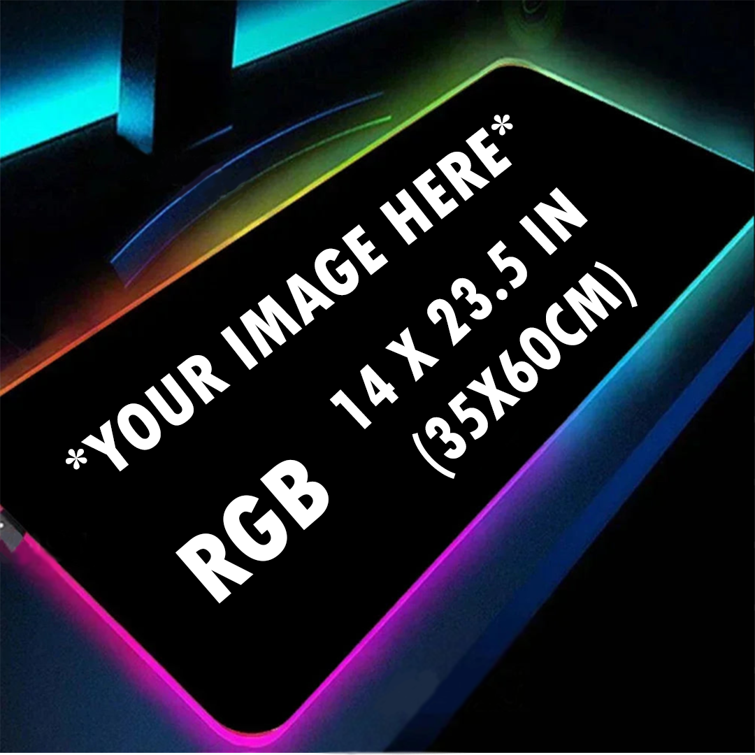 RGB PERSONALIZED MOUSE/DESK PAD (8 SIZES)