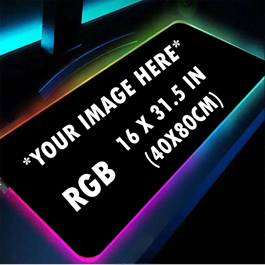 RGB PERSONALIZED MOUSE/DESK PAD (8 SIZES)